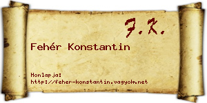 Fehér Konstantin névjegykártya